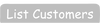 List customers