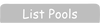 List pools