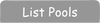 List pools